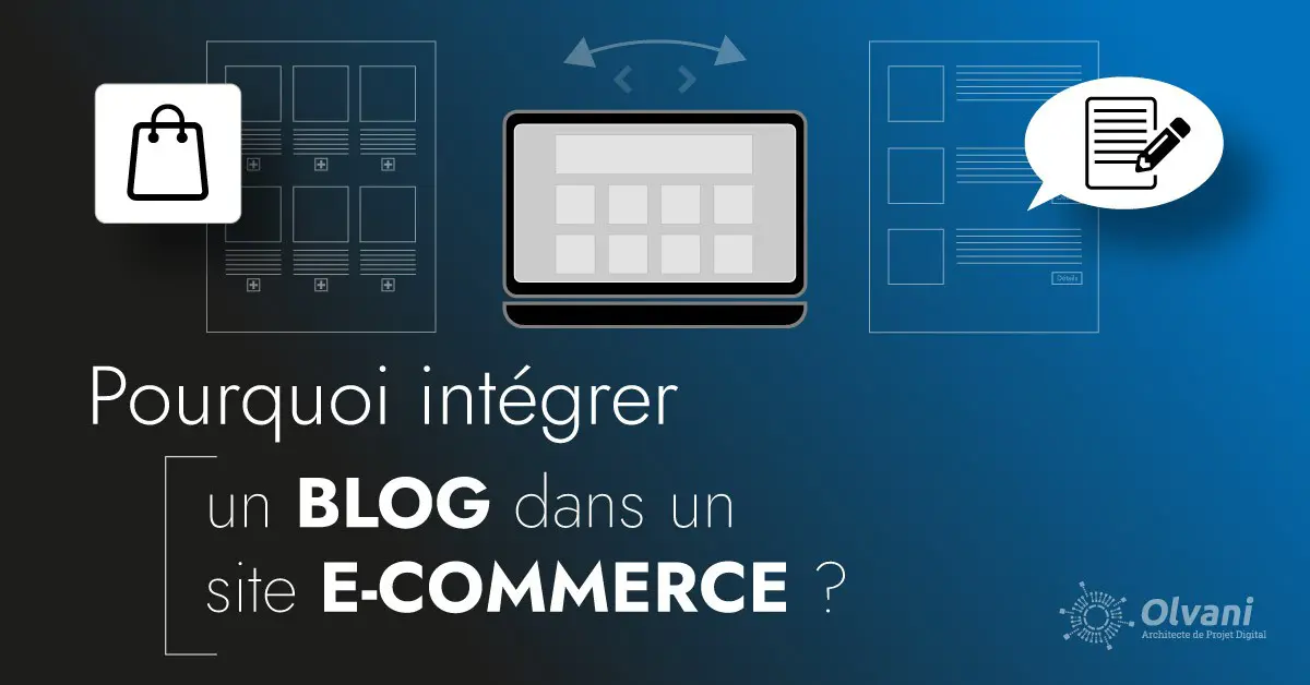Pourquoi un blog doit-il être intégré dans un site e-commerce? Pourquoi un blog doit-il être intégré dans un site e-commerce?