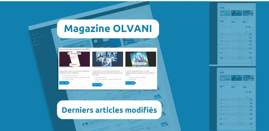 Nouveauté Magazine : faciliter le suivi des articles avec l'affichage des derniers modifiés 