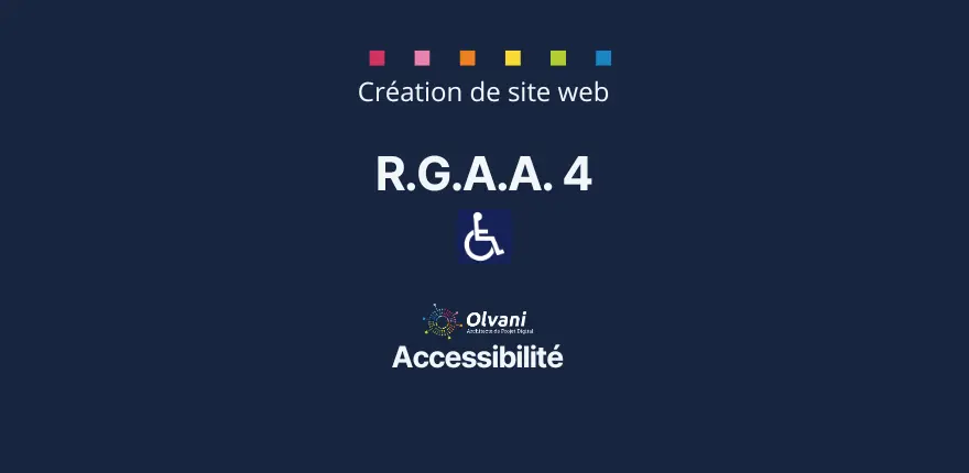 Le RGAA 4 : Une norme essentielle pour l'accessibilité numérique dans la création de sites web Le RGAA 4 : Une norme essentielle pour l'accessibilité numérique dans la création de sites web